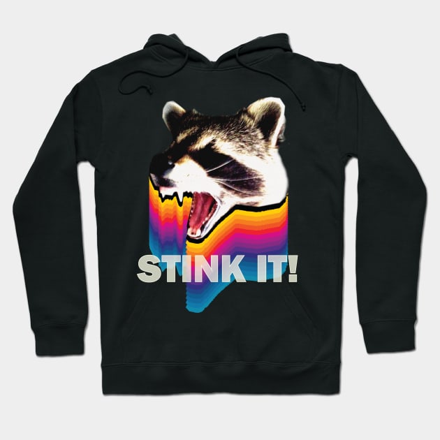 Stink It! Hoodie by bucketthetrashpanda
